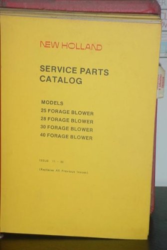 New Holland service parts catalog for 25, 28, 30, 40 Forage Blower by New Holland