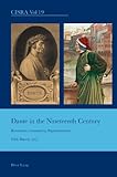 Dante in the nineteenth century : reception, canonicity, popularization