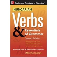 Hungarian Verbs & Essentials of Grammar 2E. (Verbs and Essentials of Grammar Series)