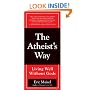 The Atheist's Way: Living Well Without Gods