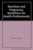 Nutrition and pregnancy