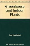 Greenhouse and indoor plants