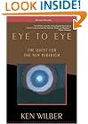 Eye to Eye: The Quest for the New Paradigm