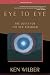 Eye to Eye: The Quest for the New Paradigm