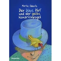 Der blaue Hut und der gelbe Kanarienvogel