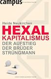 Hexal-Kapitalismus - Der Aufstieg der Br&uuml;der Str&uuml;ngmann - Heide Neukirchen