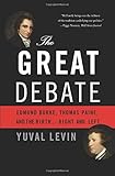 The Great Debate: Edmund Burke, Thomas Paine, and the Birth of Right and Left
