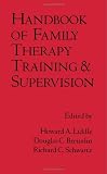 Handbook of Family Therapy Training and Supervision