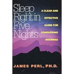 Sleep Right in Five Nights: A Clear and Effective Guide for Conquering Insomnia