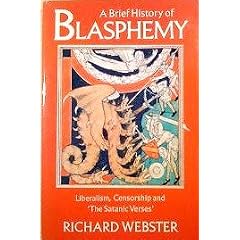 A Brief History of Blasphemy: Liberalism, Censorship and the "Satanic Verses"