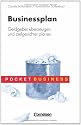 Pocket Business: Businessplan: Geldgeber überzeugen und zielgerichtet planen