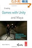 Creating Games with Unity and Maya: How to Develop Fun and Marketable 3D Games