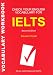 Check
Your
English
Vocabulary
for
IELTS:
All
You
Need
to
Pass
Your
Exams
(Vocabulary
Workbook):
All
You
Need
to
Pass
Your
Exams
(Vocabulary
Workbook)