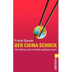 Der China-Schock: Wie Peking sich die Welt gef�gig macht