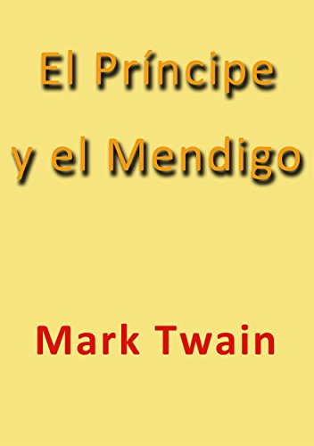 El principe y el mendigo (Spanish Edition)