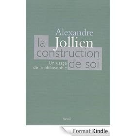 La Construction de soi: Un usage de la philosophie