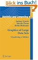 Graphics of Large Datasets: Visualizing a Million (Statistics and Computing)