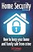 Home Security: How to Keep Your Home and Family Safe from Crime