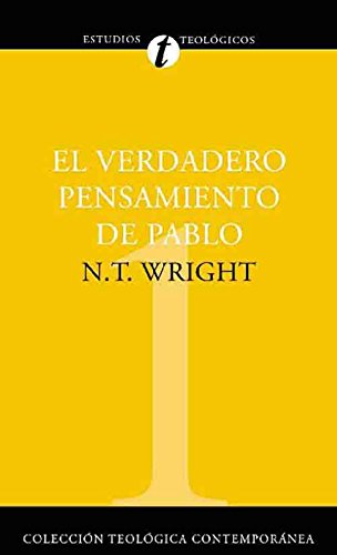 El verdadero pensamiento de Pablo (Coleccion Teologica Contemporanea: Estudios Teologicos) (Spanish Edition)
