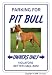 PIT BULL ~Novelty Sign~ dog pet parking gift terrier