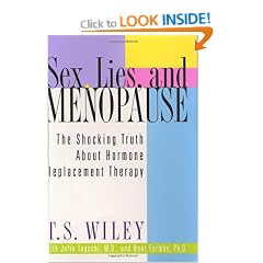 Sex, Lies, and Menopause: The Shocking Truth about Hormone Replacement Therapy