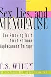 Sex, Lies, and Menopause: The Shocking Truth About Hormone Replacement Therapy