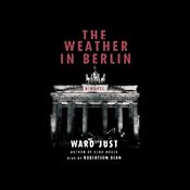 The Weather in Berlin | [Ward Just]