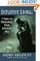 Intuitive Living: 7 Steps to Developing Your Intuitive Self