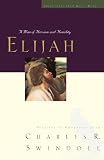Elijah: A Man of Heroism and Humility (Great Lives Series)