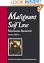 Malignant Self-Love: Narcissism Revisited
