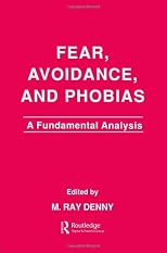 Fear, Avoidance, and Phobias: A Fundamental Analysis