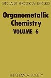 Organometallic chemistry. Vol.6 : a review of the literature published during 1976