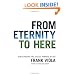 From Eternity to Here: Rediscovering the Ageless Purpose of God