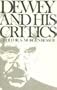 Dewey and His Critics: Essays from the Journal of Philosophy