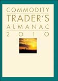 Commodity Trader's Almanac 2010 (Almanac Investor Series)