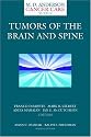 Tumors of the Brain and Spine (M.D. Anderson Cancer Care Series)