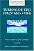 Tumors of the Brain and Spine (M.D. Anderson Cancer Care Series)