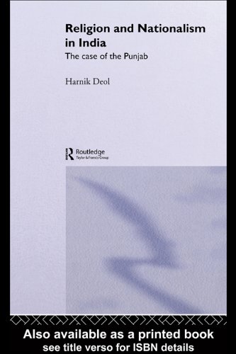 Religion and Nationalism in India: The Case of the Punjab (Routledge Studies in the Modern History of Asia)
