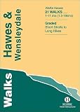 Walks, Hawes & Wensleydale : 21 walks, 1-11 mls (1.5-18 kms) : graded, short strolls to long hikes