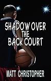 Shadow Over The Back Court