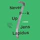 Never F--k Up: Stockholm Noir Trilogy, Book 2