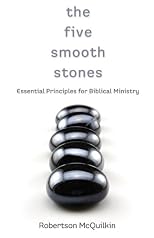 The Five Smooth Stones: Essential Principles for Biblical Ministry