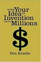 Turn Your Idea or Invention into Millions