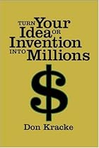 Turn Your Idea or Invention into Millions
