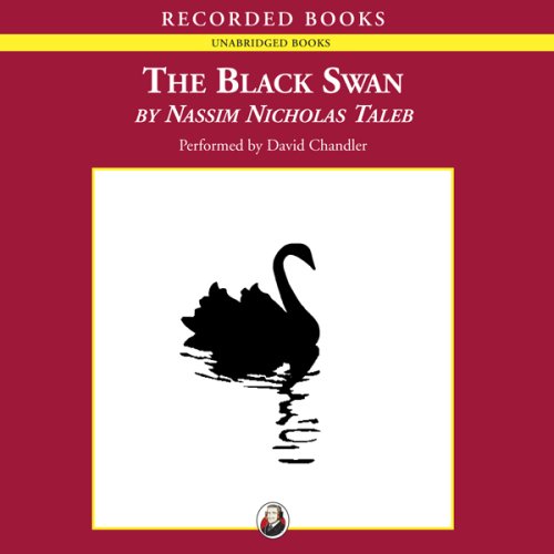 The Black Swan: The Impact of the Highly Improbable (Unabridged)