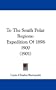 To The South Polar Regions: Expedition Of 1898-1900 (1901)