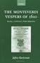 The Monteverdi Vespers of 1610: Music, Context, Performance
