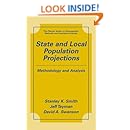 State and Local Population Projections: Methodology and Analysis (The Springer Series on Demographic Methods and Population Analysis)