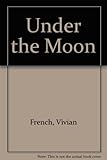 Under the moon