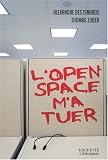 L'Open Space m'a tuer